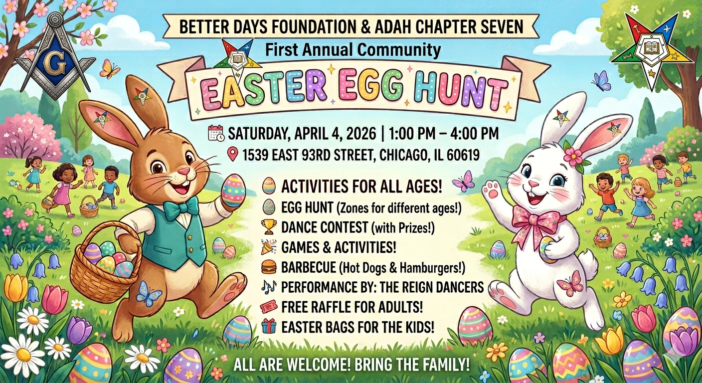 Better Days Foundation & ADAH Chapter Seven First Annual Easter Egg Hunt flyer